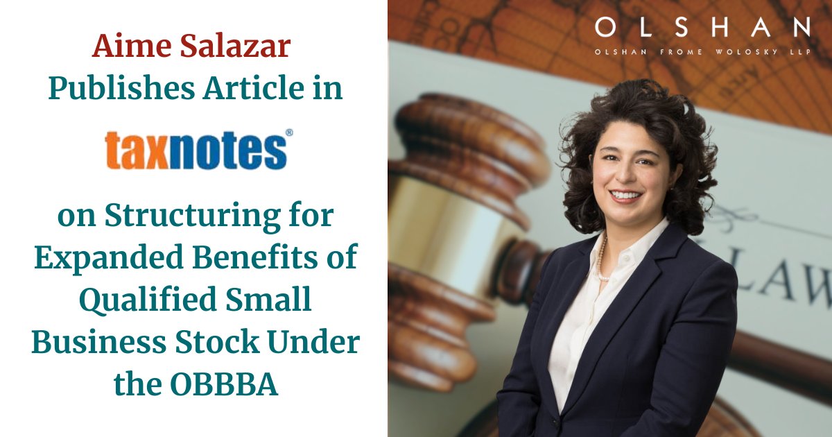 .<a href="/OlshanLaw/">OlshanLaw</a> tax associate Aime Salazar Publishes Article in <a href="/TaxNotes/">Tax Notes</a> on Structuring for Expanded Benefits of Qualified Small Business Stock Under the OBBBA
#OlshanLaw #TaxNotes #OBBBA #QSBS #TaxPlanning #TaxLaw

lnkd.in/eYgyAQg9