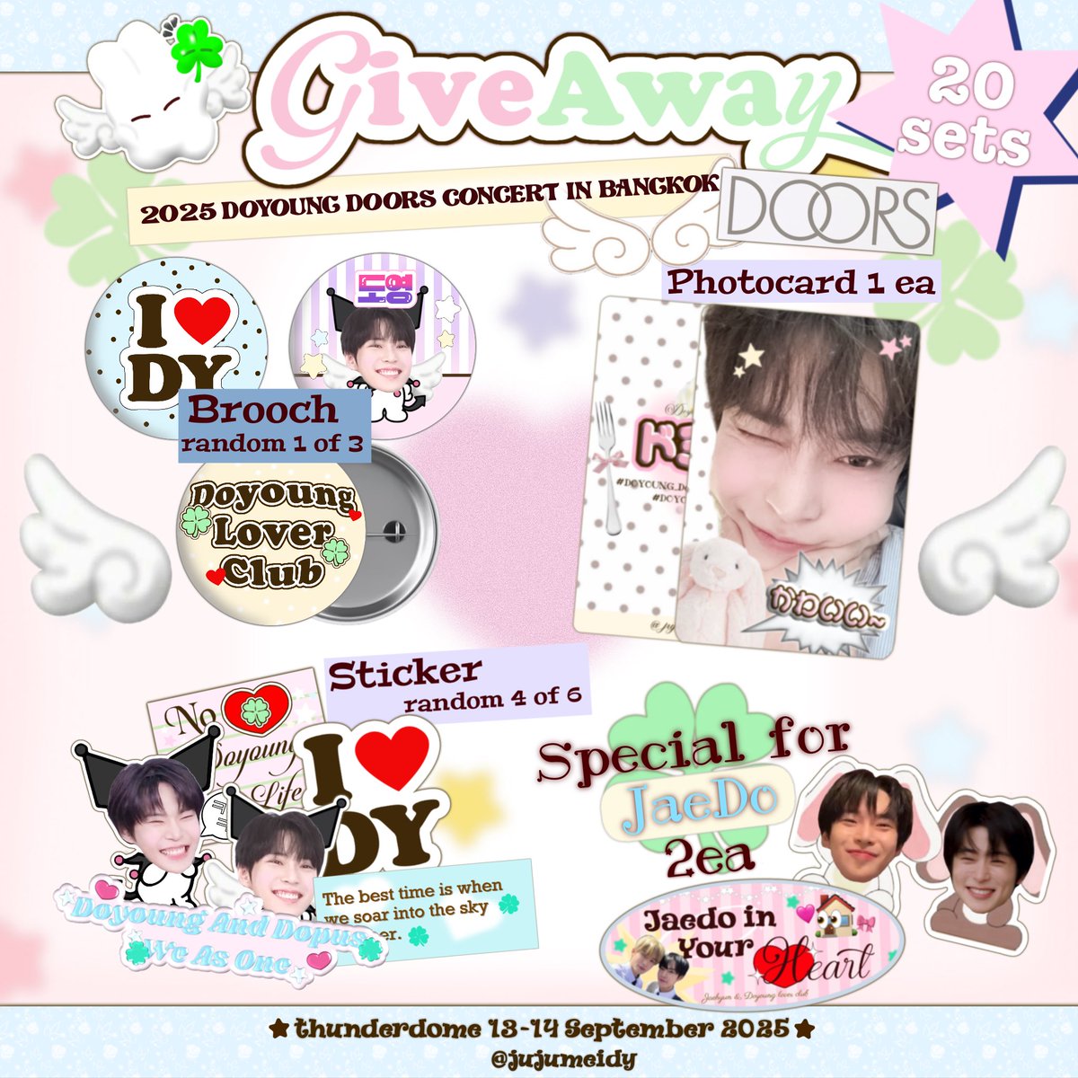 ୨ৎ 𝒑𝒍𝒔 𝒌𝒊𝒏𝒅𝒍𝒚 𝒓𝒕🍀🪽

 giveaway doyoung DOORS in bkk 🚪🐰

𓏔only 20 sets (10sets/day)💌𓏔

date : 13-14 sep 2025
location : thunder dome
time : tba.

✿ rt and show this tw ✿

✿ exchange pls DM ><✿

#DOYOUNG_Doors_in_BANGKOK
#DOYOUNG_Doors