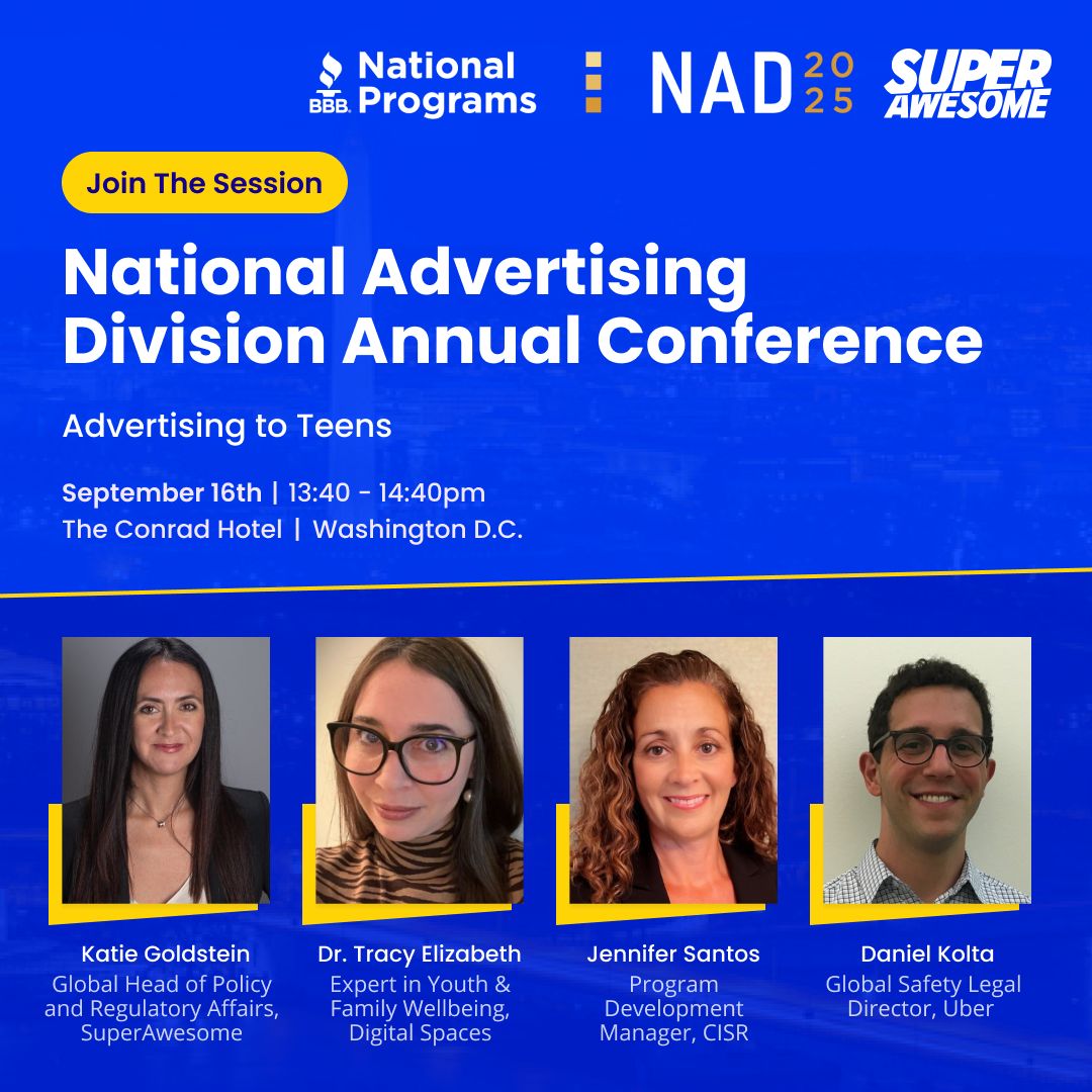 GoSuperAwesome's tweet photo. Our Global Head of Policy & Regulatory Affairs, Katie Goldstein, will be speaking next week at the National Advertising Division (NAD)’s 2025 Annual Conference in Washington, D.C. 🎤

Katie will join Tracy Elizabeth (Youth & Family Wellbeing in Digital Spaces expert), Jennifer Santos (NAD), and Daniel Kolta (Uber) for a panel discussion on 𝐀𝐝𝐯𝐞𝐫𝐭𝐢𝐬𝐢𝐧𝐠 𝐭𝐨 𝐓𝐞𝐞𝐧𝐬.

Together, they’ll unpack the latest trends in teen marketing, review key actions from NAD, FTC, and State AGs, and explore how brands across industries can communicate responsibly and earn the trust of young audiences.

📍 The Conrad Hotel, Washington, D.C.
 📅 September 16
 🕟 1:40–2:40 pm

Learn more about the session here 👉 https://t.co/kAVKJZG7Xa

#SuperAwesome #NAD2025 #YouthPrivacy #GenAlpha #GenZ
