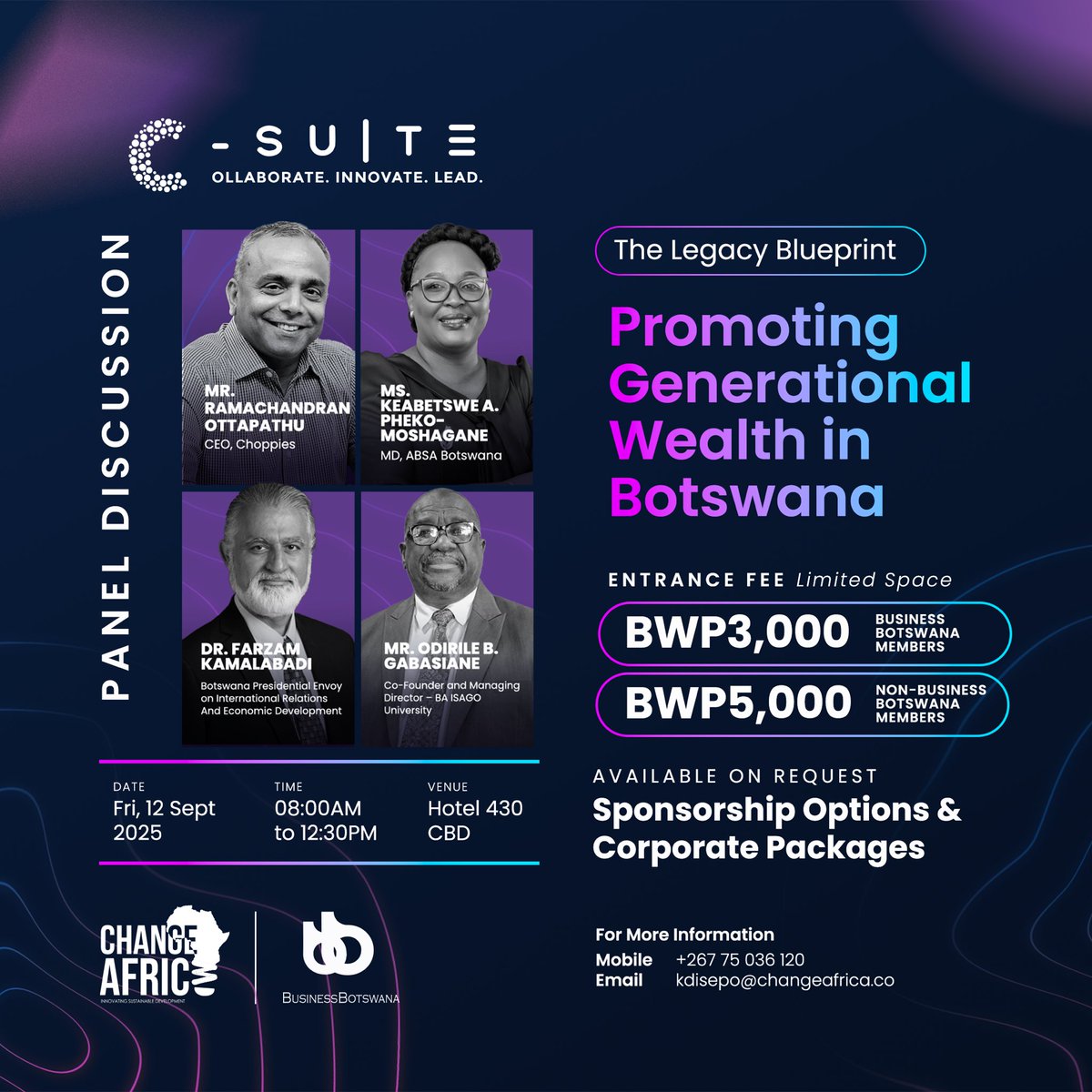 Meet Our Distinguished Panellists

At the C-Suite Legacy Blueprint Dialogue, we bring together visionary leaders shaping Botswana’s economic future.

Join us as they share insights, strategies, and pathways toward building legacies that last.

<a href="/BusinesssBotsPR/">Business Botswana</a> <a href="/ChangeAfrica_BW/">Change Africa</a>