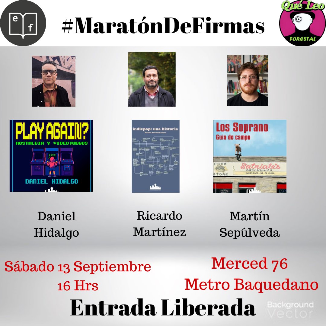 QueLeoForestal's tweet photo. Esta semana en el Forestal:
Jueves 11 desde las 18 hrs Gabriel León charla con @mariocerdarojas y firma su libro #QueSonLasEmociones
Sábado 13 desde las 16 hrs #MaratonDeFirmas
Revisa los horarios de tus autores favoritos. https://t.co/X7FMKhlVC8