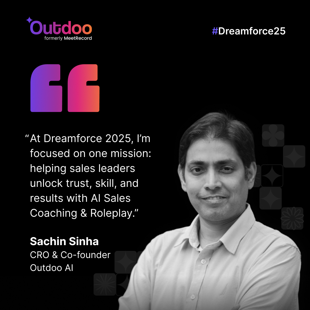 Meet Sachin Sinha, Co-founder &amp; CRO of <a href="/OutdooAI/">Outdoo AI</a>, representing us at #Dreamforce2025.

His mission: Show how AI Sales Roleplay &amp; Coaching turns reps into confident sellers and helps leaders hit revenue targets faster.