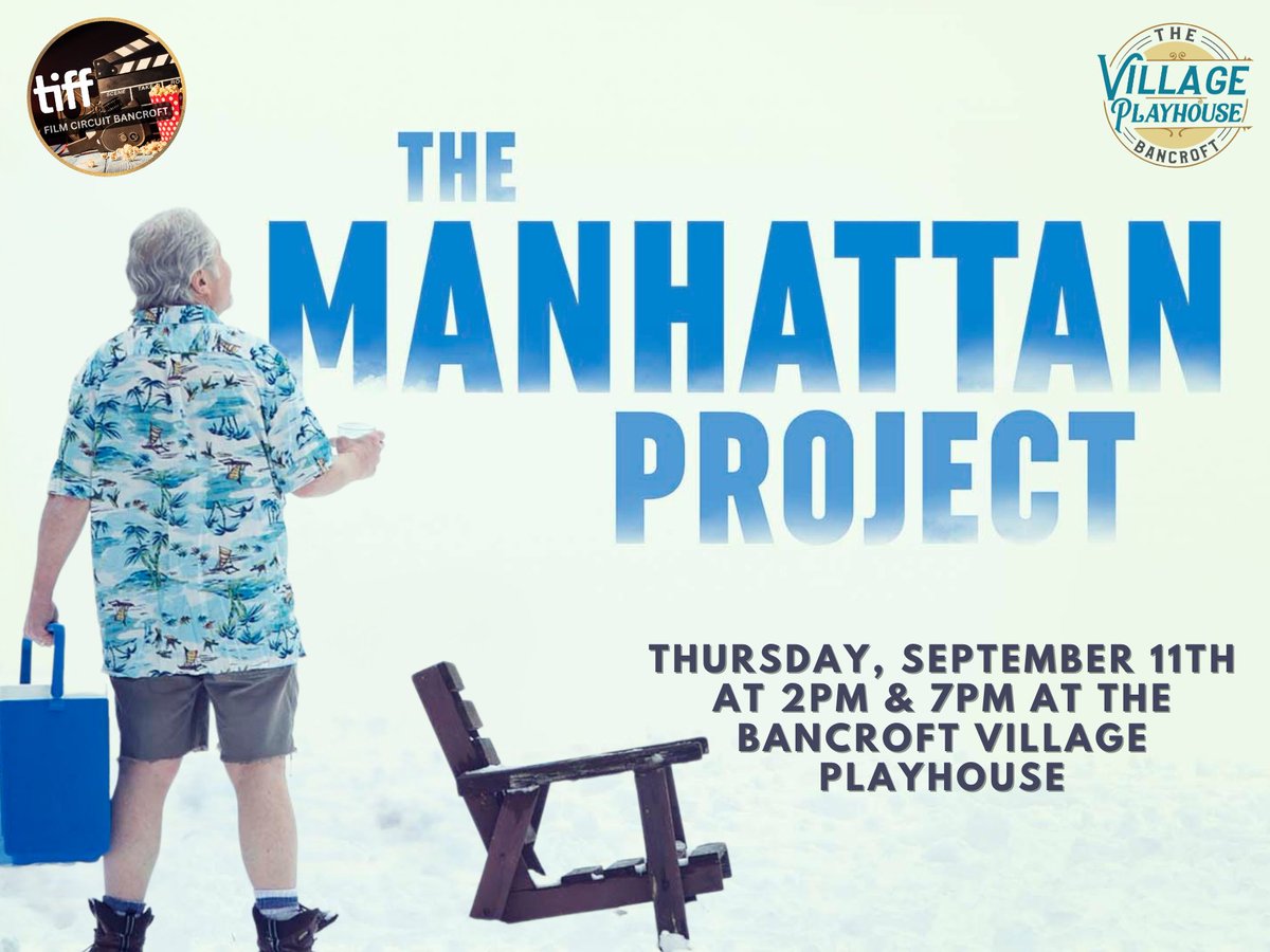 The first TIFF Film Circuit Bancroft movie is THIS WEEK! And you'll probably notice a few people in it because it FEATURES LOCAL BANCROFT TALENT and it was FILMED IN MAYNOOTH! The Manhattan Project plays Thursday, September 11th at 2pm and 7pm!
villageplayhouse.ca/the-manhattan-…