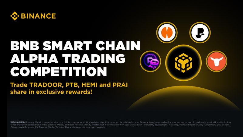 Join the BNB Smart Chain Trading Competition now!

🔸 $2.3M in rewards up for grabs!
🔸 Trade $TRADOOR, $PTB, $HEMI and $PRAI on Binance Alpha

Don’t miss out 👉 binance.com/en/support/ann…