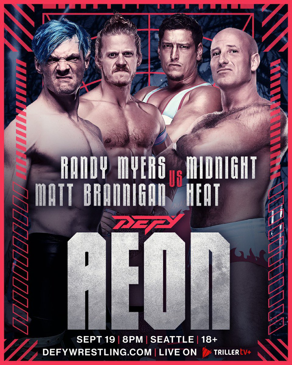 DEFY Wrestling (@defynw) on Twitter photo 🔥 TAG TEAM CHAOS 🔥
Randy Myers & Matt Brannigan vs. Midnight Heat!
Unlikely duo vs. former champs — who takes it?
📍 Sept 19 | 8PM
🎟 defywrestling.com
📺 LIVE on TrillerTV+
#DEFYAEON #matchdromonday 🔥 TAG TEAM CHAOS 🔥
Randy Myers & Matt Brannigan vs. Midnight Heat!
Unlikely duo vs. former champs — who takes it?
📍 Sept 19 | 8PM
🎟 defywrestling.com
📺 LIVE on TrillerTV+
#DEFYAEON #matchdromonday