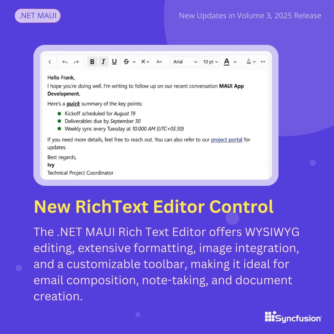 Syncfusion's tweet image. New Control - .NET MAUI Rich Text Editing
Create and format content with ease using WYSIWYG editing, image support, and a customizable toolbar—perfect for emails, notes, and documents.
#RichTextEditor #UIControls
(2/7)