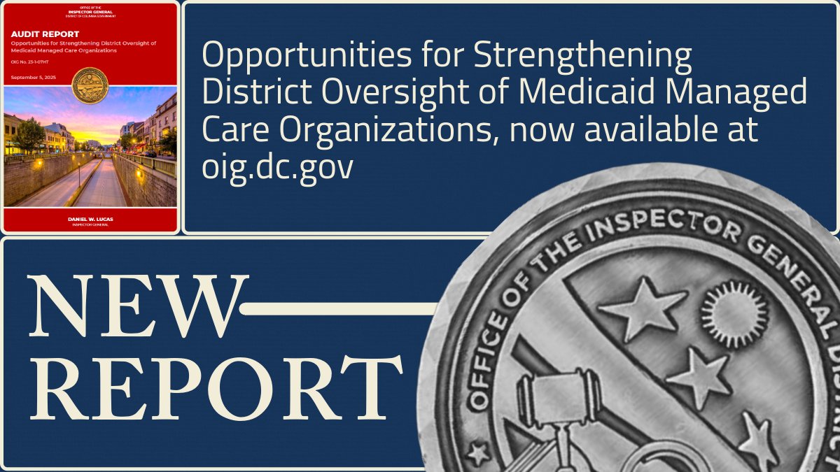 NEW REPORT AVAILABLE: Our objectives were to determine whether the Managed Care health care delivery system (1) reduced costs, and (2) increased access to health care services. | OIG No. 23-1-07HT | oig.dc.gov/sites/default/…