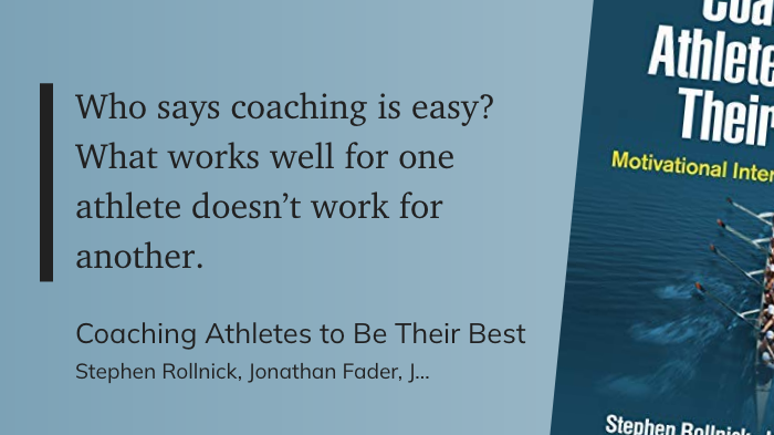 Coaching, in reality, is hard. Coaches who connect with their players on a personal, individual level build the credibility, influence, and trust needed to reach and lead each player. In team sports, this must be repeated consistently with every single team member.