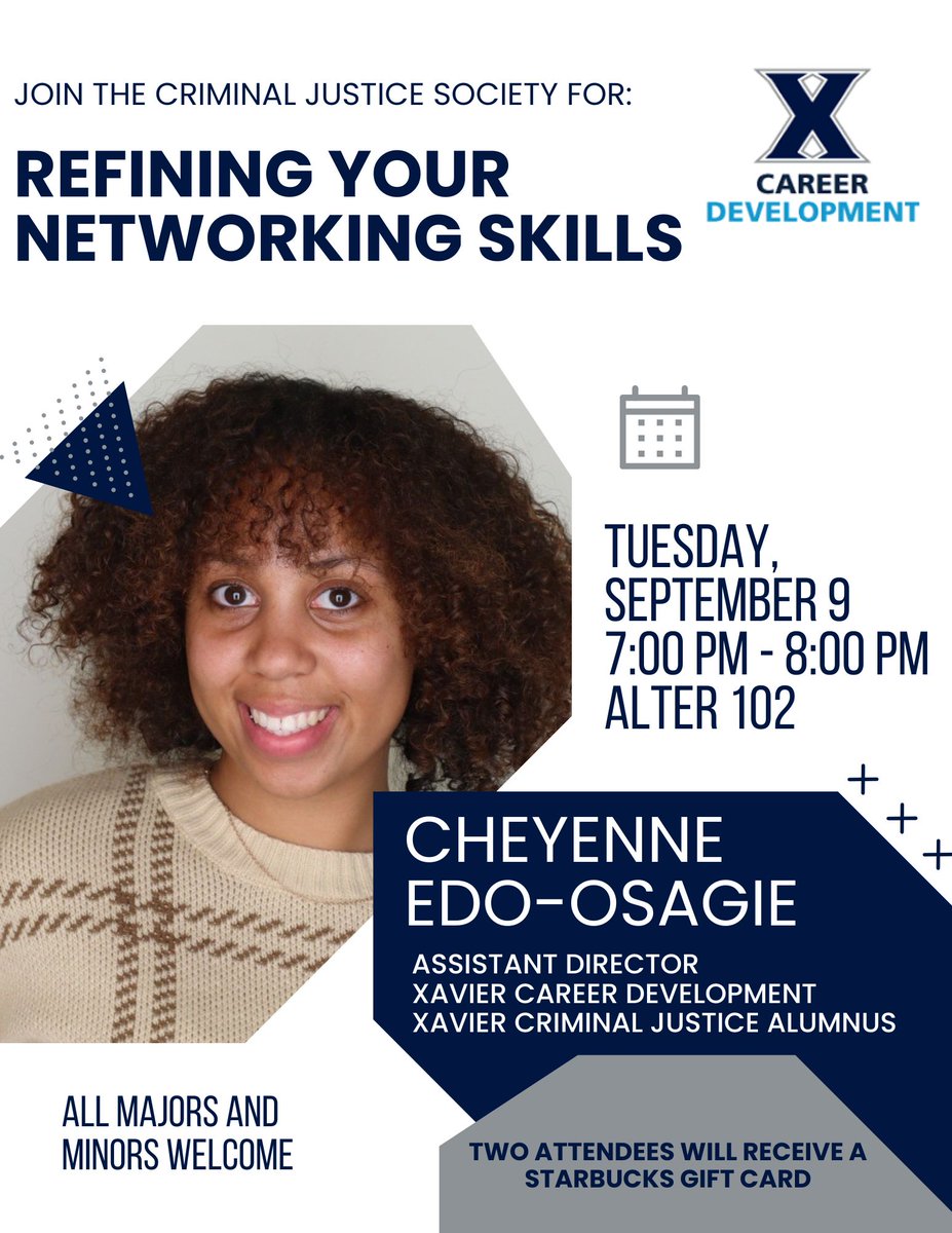 XUCJSociety's tweet photo. Our second CJUS meeting is tomorrow, September 9, at 7:00 p.m. in Alter 102. We’re excited to welcome Chey Edo-Osagie, who will lead an engaging session on sharpening your networking skills. Two people will win a Starbucks gift card. Hope to see you there! https://t.co/N9nFYpzjrg