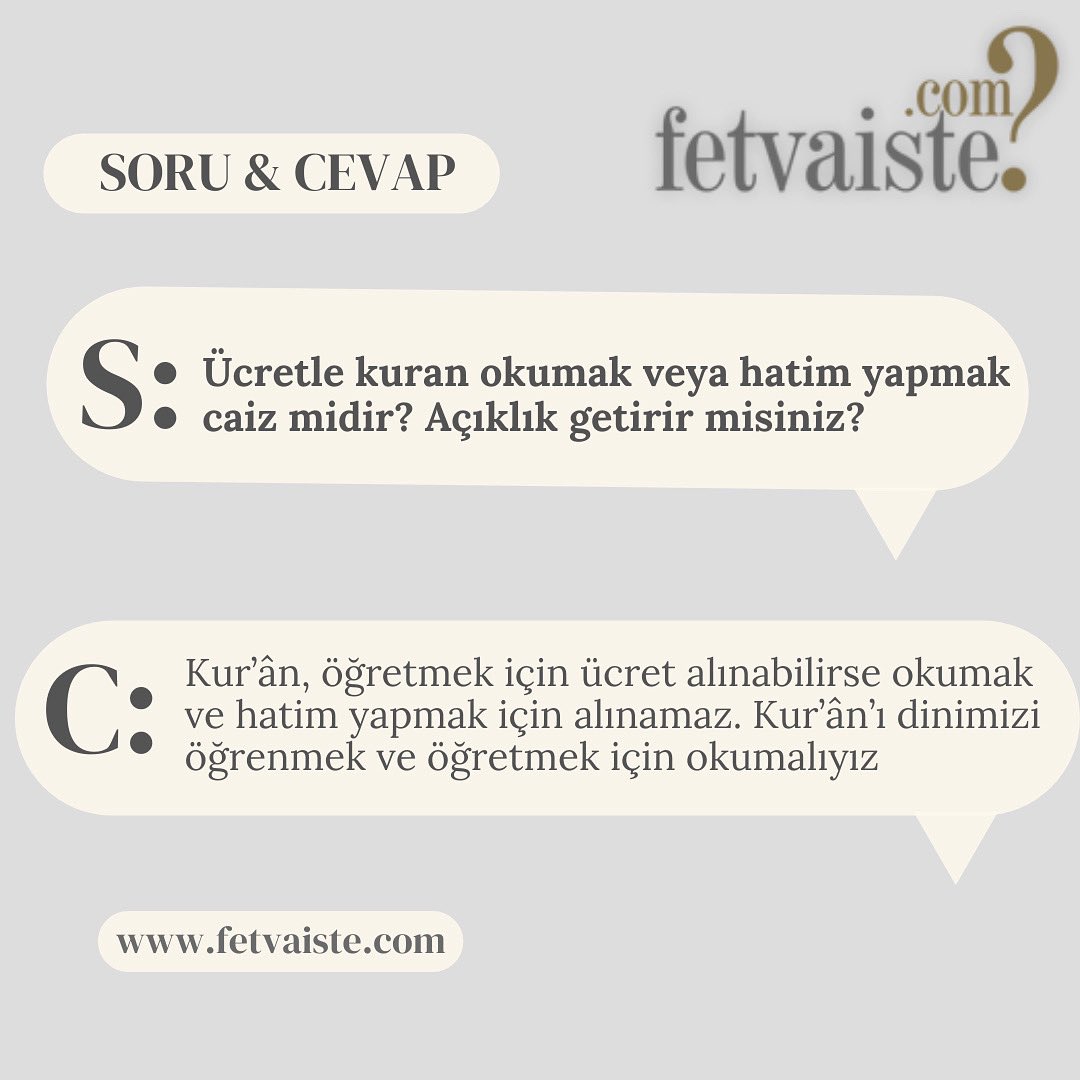 .
Ücretle kuran okumak veya hatim yapmak caiz midir? Açıklık getirir misiniz?

#fetvaiste #fetva #fetvameclisi #fetvalar #birfetva #fetvakurulu #videofetva #ölüm #ahiret #kabir #cenaze #fetvahattı #fetvanet #fetvayokusu #fetvasor #fetvahane #fetvavar #diyanetfetva