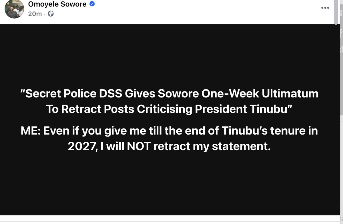 Omoyele Sowore (@yelesowore) on Twitter photo “Secret Police <a href="/OfficialDSSNG/">Department of State Services (DSS)</a> Gives Sowore One-Week Ultimatum To Retract Posts Criticising President Tinubu”
ME: Even if you <a href="/OfficialDSSNG/">Department of State Services (DSS)</a>, give me till the end of Tinubu’s tenure in 2027, I will NOT withdraw my statement (for I believe his tenure shall not go beyond on or “Secret Police <a href="/OfficialDSSNG/">Department of State Services (DSS)</a> Gives Sowore One-Week Ultimatum To Retract Posts Criticising President Tinubu”
ME: Even if you <a href="/OfficialDSSNG/">Department of State Services (DSS)</a>, give me till the end of Tinubu’s tenure in 2027, I will NOT withdraw my statement (for I believe his tenure shall not go beyond on or