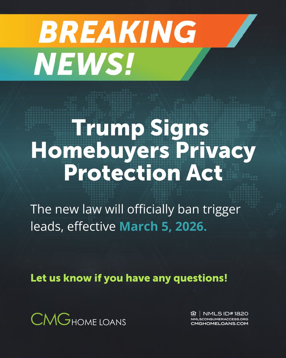 409Lend's tweet photo. President Trump signed the Homebuyers Privacy Protection Act (H.R. 2808), establishing a nationwide ban on trigger leads. Effective March 5, 2026, it will be illegal for credit bureaus to sell an applicant’s information to other lenders without their permission. https://t.co/BuCBwjjP13