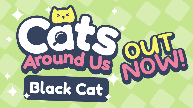 Cats Around Us: Black Cat is OUT NOWWWWW!!!!!

store.steampowered.com/news/app/34260…