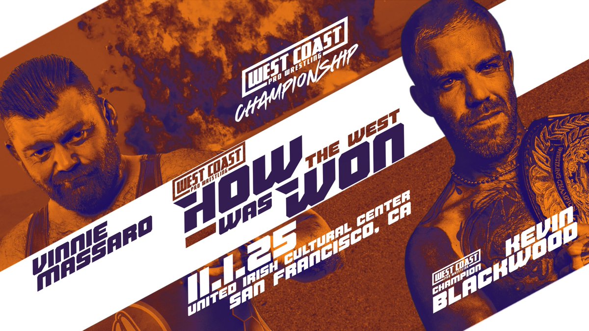 JUST SIGNED! 

West Coast Pro World Championship Match 

#1 Contender Vinnie Massaro faces off against The West Coast Pro Champion Kevin Blackwood!

How The West Was One - The 7 Year Anniversary Show

San Francisco, Ca
Tickets go on sale @ 12 Noon PST
WestCoastPro.EventBrite.Com