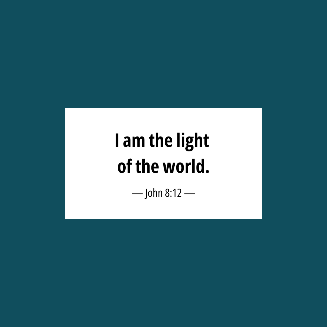 📖 John 8:12 'I am the light of the world.'