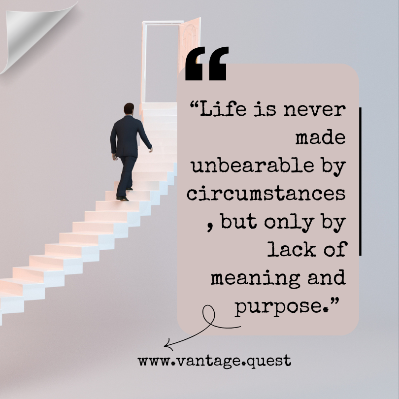 vantagequest24's tweet photo. “Life is never made unbearable by circumstances, but only by lack of meaning and purpose.” #PurposeDrivenLife #VantageQuest https://t.co/faKL6J74n8