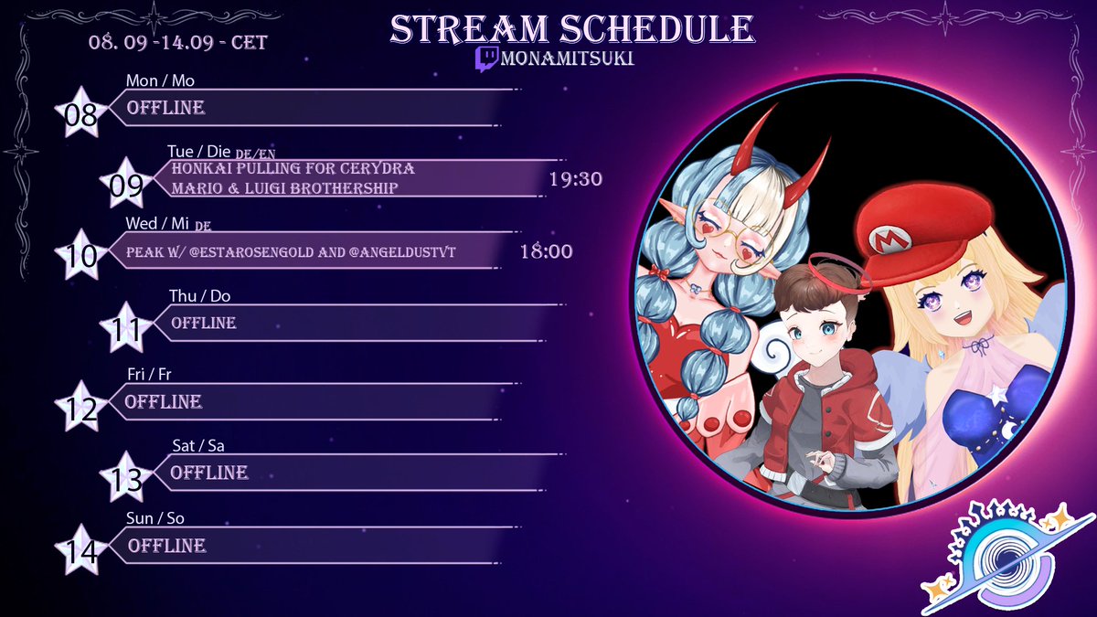 ~☆ Schedule ☆~

Tue - Just some short pulling for Cerydra in Honkai Star Rail and then Time to end Mario &amp; Luigi Brothership! 💗

Wed - German Collab Stream with <a href="/EstaRosengold/">Esta | ❤️ Commissions closed</a> and <a href="/AngeldustVT/">Angel | Coms open</a> 💙 First time playing Peak! Will we make it to the top? 🏔