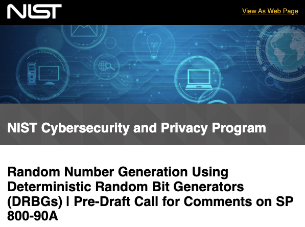 aegisolve's tweet photo. Random Number Generation Using Deterministic Random Bit Generators (DRBGs) | Pre-Draft Call for Comments on SP 800-90A

https://t.co/JDcqo9DRDu https://t.co/hbFIfWOavL