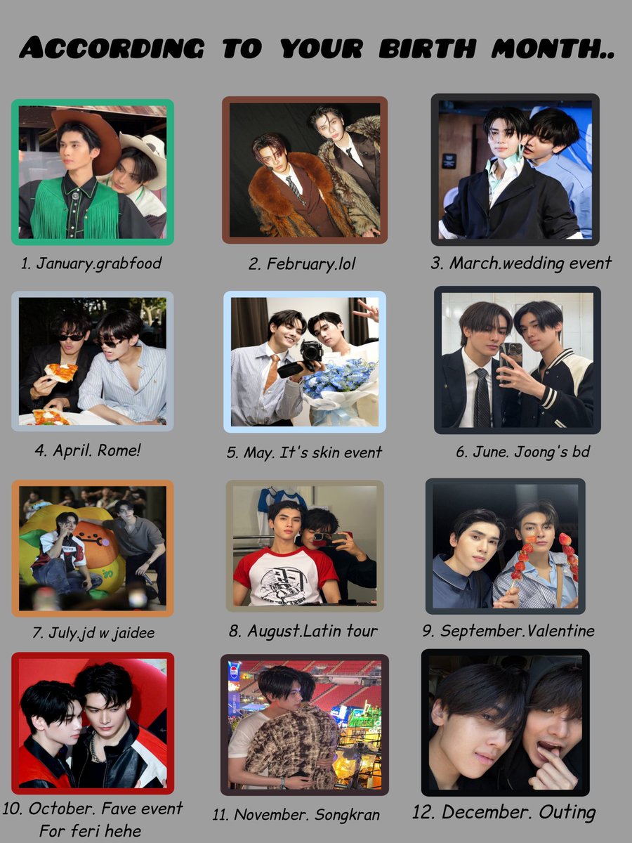 EVERYONE, COME ON! BASED ON YOUR BIRTH MONTH, WHICH ONE ARE YOU THIS YEAR⁉️⁉️⁉️

4ever with JoongDunk

#JoongDunk4LoveStory
#จุงดัง #JoongDunk