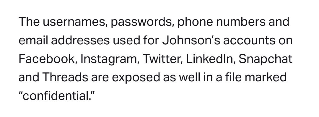 Passwords and usernames stored in a file marked "Confidential" that's subsequently found in files hacked from a man who was previously told his phones had been compromised before due to lax personal security?

Truly <a href="/BorisJohnson/">Boris Johnson</a> is the epitome of Machiavellian genius.