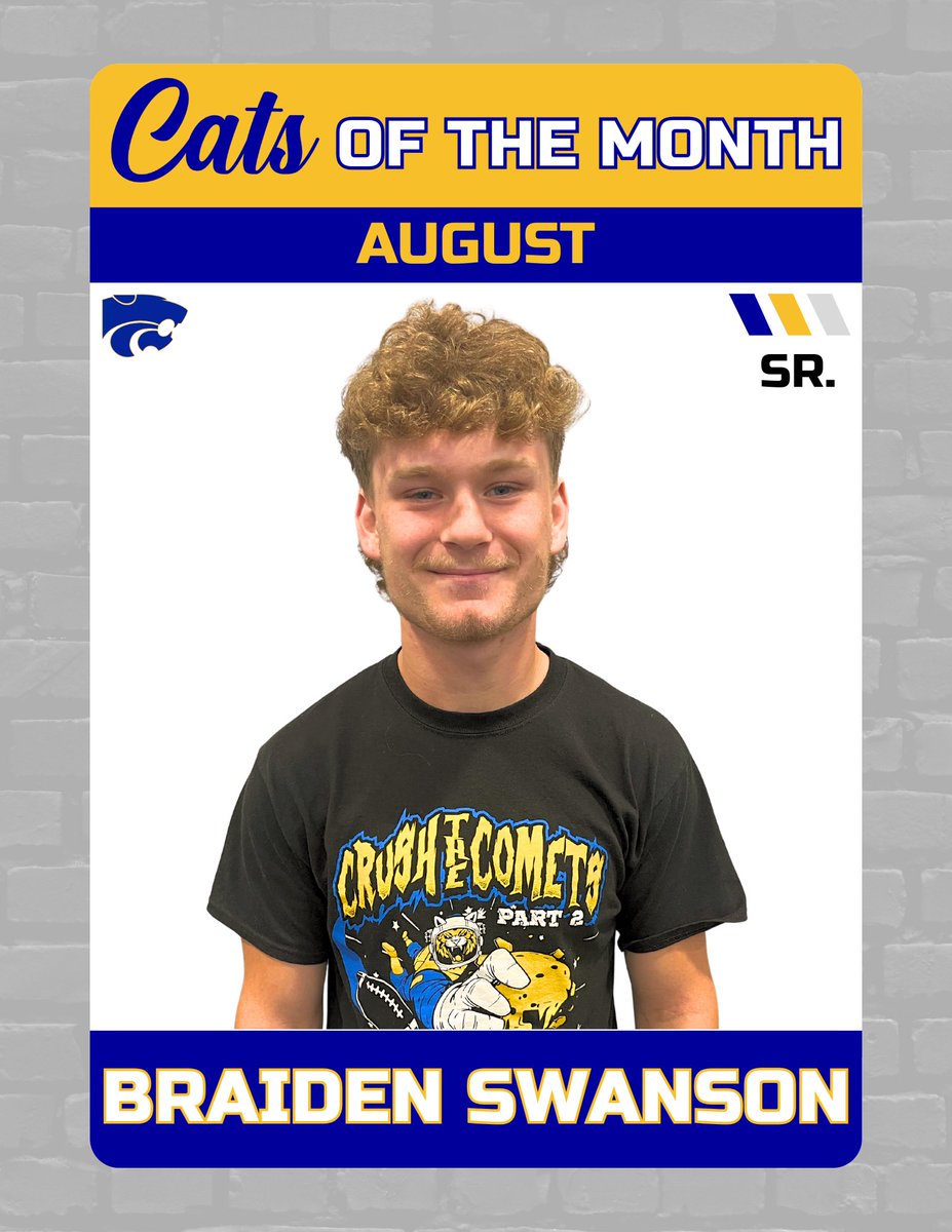 Each month, we will recognize two athletes as “Cats of the Month”. These students will have demonstrated consistency, character, leadership &amp; commitment through the Wildcat Performance program.

Congrats to the CATS OF THE MONTH for August…🔥

SO Landry Lash
SR Braiden Swanson