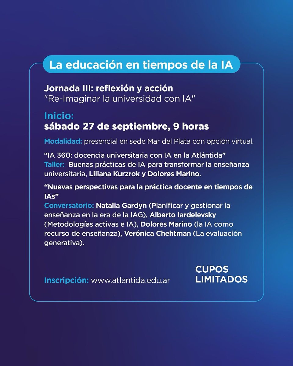 ✨ ¡Sumate a las IV Jornadas de Educación y III Jornadas de Estudiantes y Graduados de la Universidad Atlántida!  

Debatir, aprender y reflexionar sobre: “Educación e Inteligencias Artificiales: pensamiento y acción en tiempos de cambio”

+INFO: atlantida.edu.ar