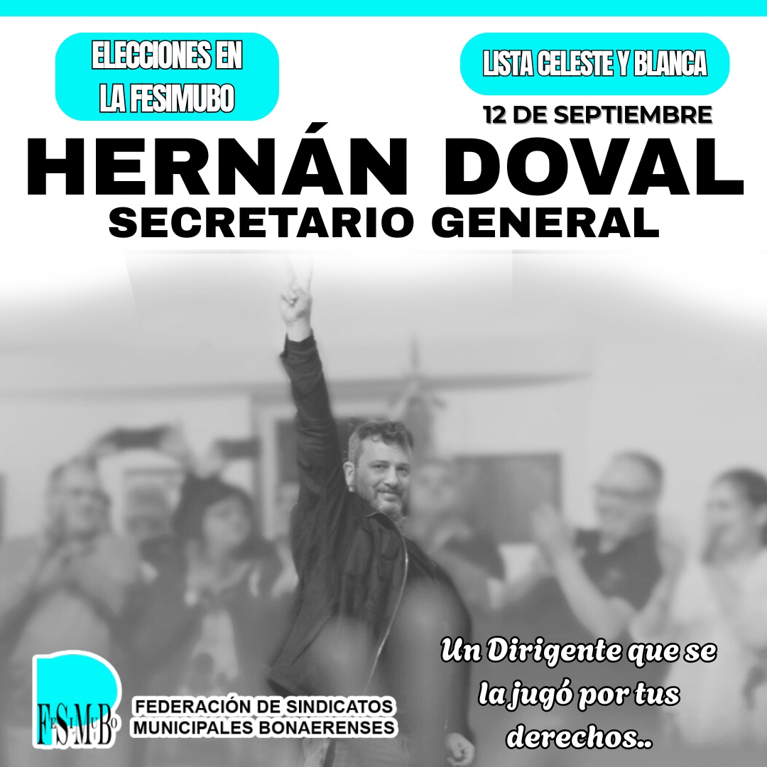 LOS MUNICIPALES DE LA PROVINCIA DE BUENOS AIRES VOTAMOS..!!

ELECCIONES EN LA FESIMUBO

ESTE VIERNES 12/9 SE VOTA - LISTA CELESTE Y BLANCA
<a href="/herdoval/">Hernán Doval</a> Secretario General

La elección es por voto directo de los afiliados y las afiliadas de cada Sindicato. Informate en tu Sindicato.