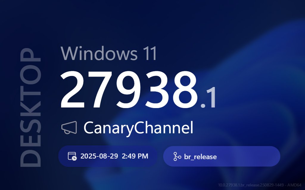 ProtoBuildBot's tweet image. 🔄 🖥 New DESKTOP update! 💍 CanaryChannel (AMD64)
➡️ Title:
Windows 11 Insider Preview 27938.1 (br_release)
📣 Build Lab Extended:
10.0.27938.1 (br_release.250829-1449)