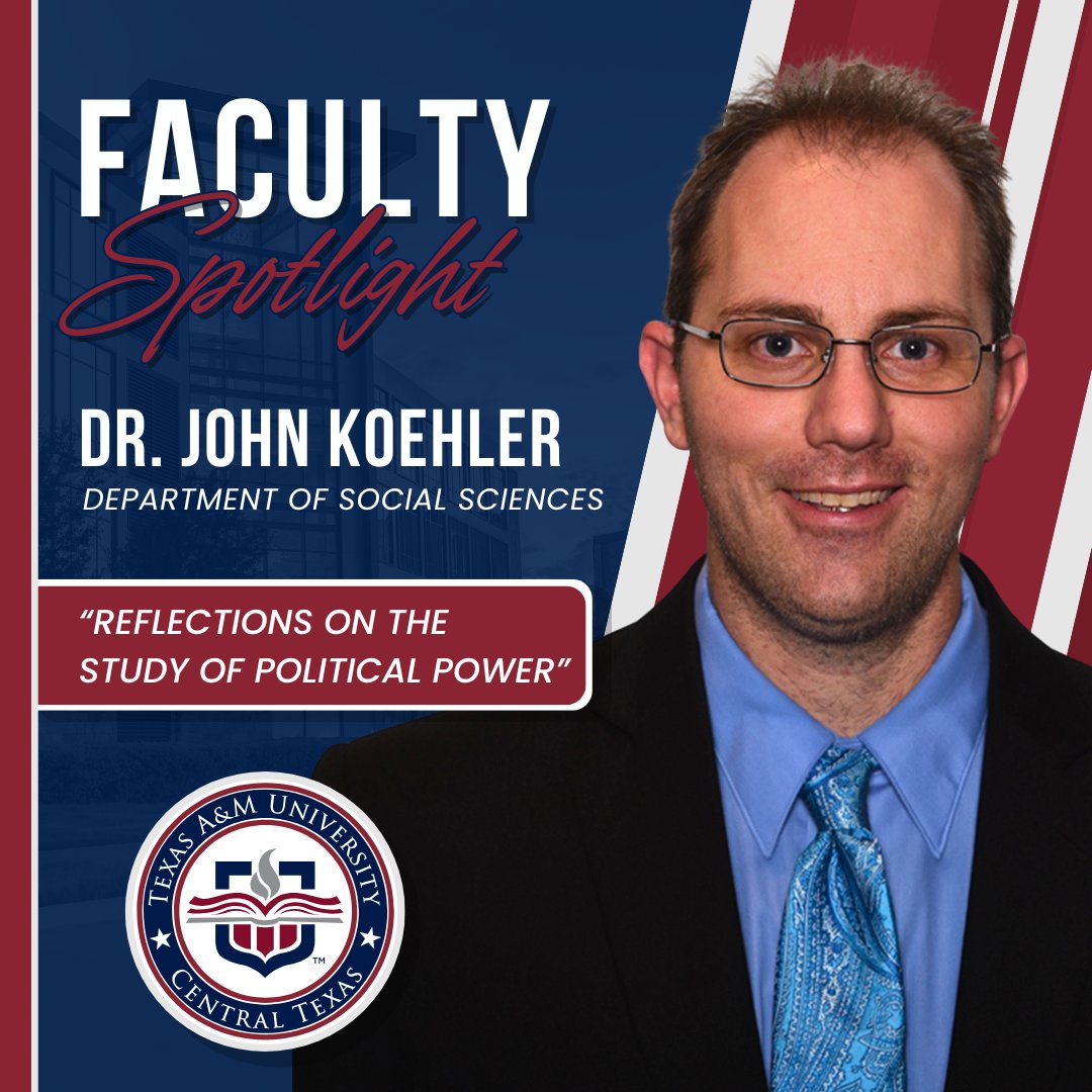A&amp;M–Central Texas Faculty Spotlight: Dr. John Koehler 📢

Join us for a thought-provoking talk on political power in American politics! 🇺🇸✨

🗓 September 18
🕙4:30 pm
📍Bernie Beck Lecture Hall

#TAMUCT #FacultySpotlight #PoliticalScience #AmericanPolitics #Killeen #CentralTexas