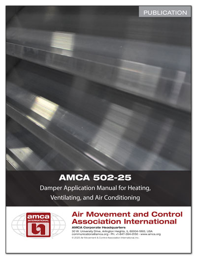 🚨 Now Released: AMCA 502-25!
The updated Damper Application Manual for HVAC is here — the first major revision since 2006.

🔧 Improved clarity
📊 Updated figures
📘 Aligned with current AMCA standards

📩 Info: nmohsina@amca.org | document@amca.org

#AirControl #AMCAIntl
