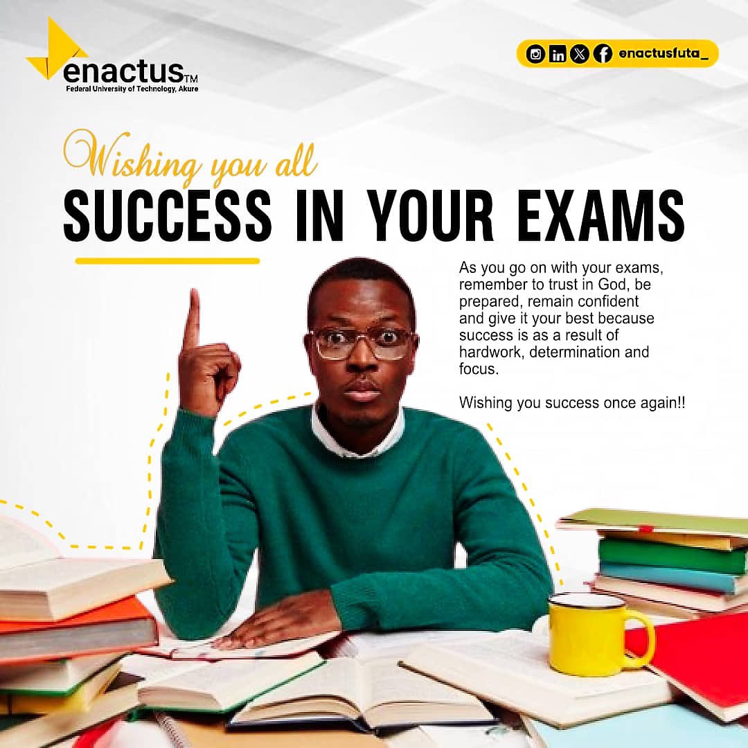 📚 Enactusfuta wishes all students the very best in their exams! 

As you walk into the exam hall, carry with you the strength of every late night, every page read, and every effort you’ve put in.

Success is already yours!✍️

#enactusfuta #studentleadership #weallwin