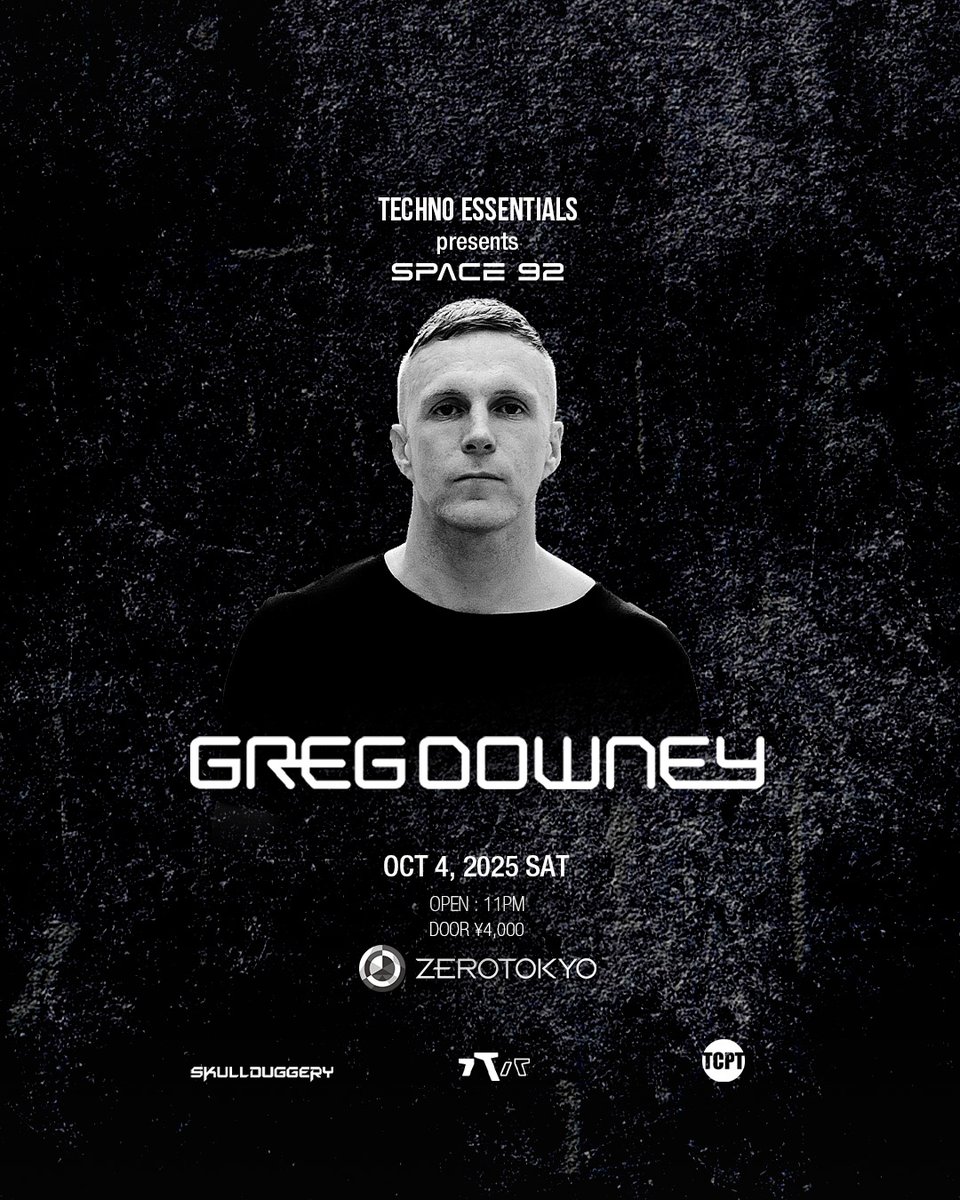 ESSENTIALS_TCPT's tweet photo. GREG DOWNEY来日公演
📆10/4(土)
⏰23:00~
☀️TECHNO ESSENTIALS presents SPACE 92 feat. GREG DOWNEY
📍@ZEROTOKYO_JAPAN
🎟チケット
https://t.co/ohH6cNA7yM
【Z HALL】
Headliner:SPACE 92
Special Guest:GREG DOWNEY
Support:DRUNKEN KONG / RYOHEI
#Skullduggery https://t.co/RxUkphQlBl
