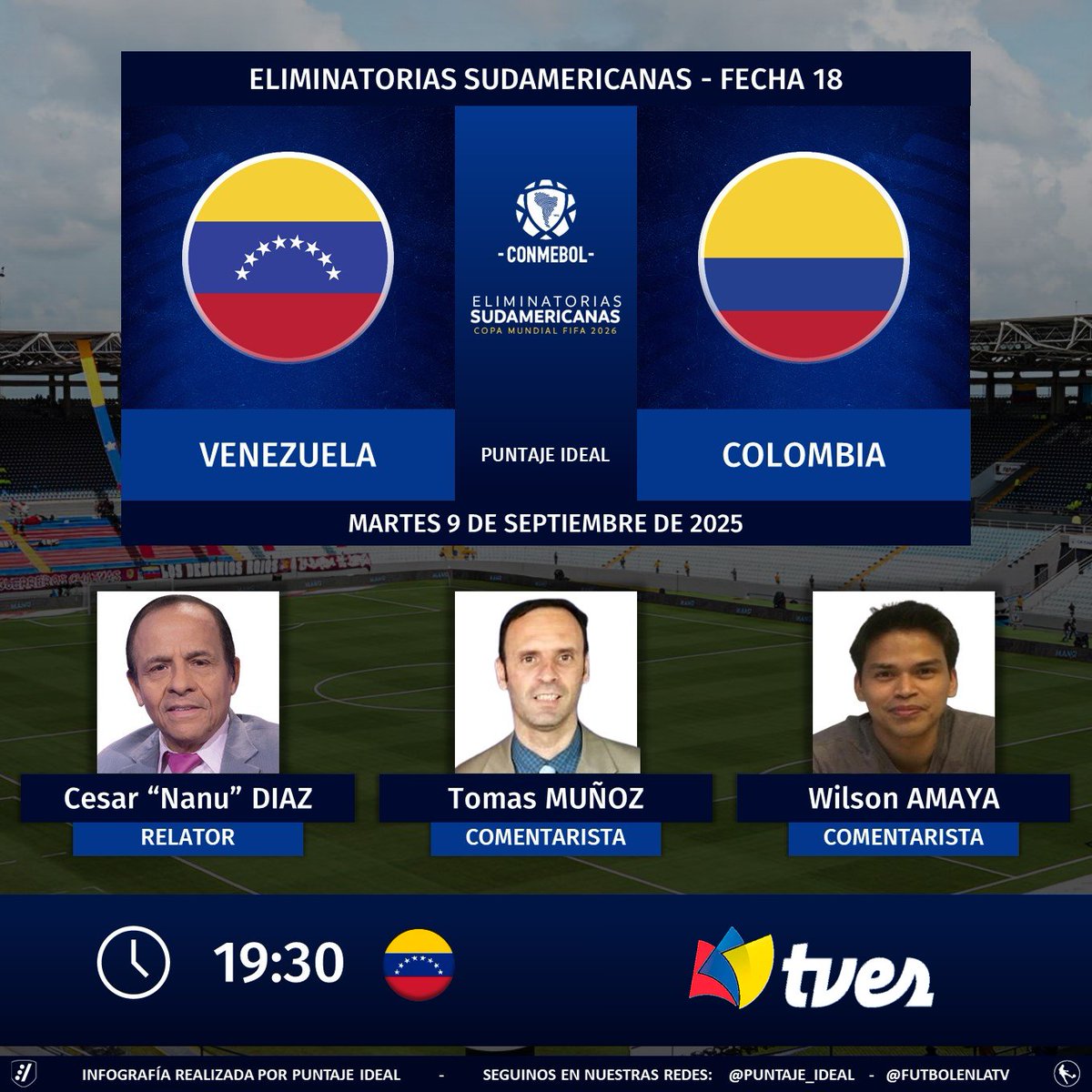 ⚽ #EliminatoriasSudamericanas | 🇻🇪 #Venezuela vs. #Colombia 🇨🇴
🎙️ Relator: <a href="/cesarnanudiaz/">César Nanú Díaz</a>
🎙️ Comentaristas: <a href="/Tomasmbosch/">Tomás Muñoz</a> - <a href="/WilsonAmaya8/">Wilson Amaya</a> 
📺 <a href="/TvesSonrie/">TVES</a> 🇻🇪
Dale RT 🔃
