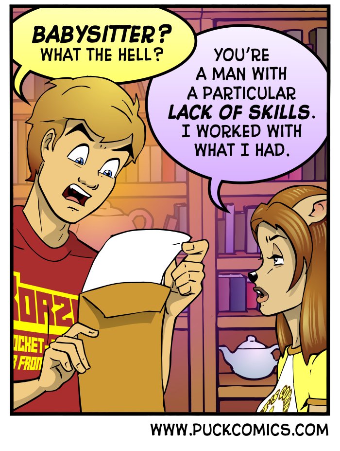 He'll be the knight who will fight for your honor.  From the #webcomic Puck.