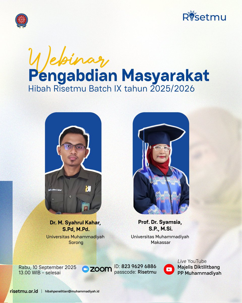 WEBINAR PENGABDIAN MASYARAKAT
Hibah RisetMu Batch IX Tahun 2025/2026

📅 Rabu, 10 September 2025
🕐 Pukul 13.00 WIB

Mari bersama menguatkan riset dan pengabdian untuk kemajuan bangsa.

#RisetMu #PengabdianMasyarakat #HibahRisetMu #BatchIX #Muhammadiyah