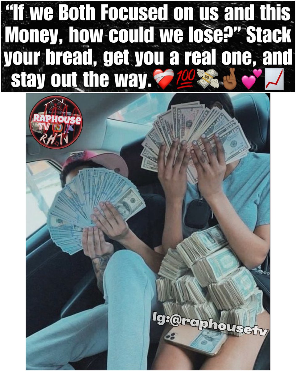raphousetv2's tweet image. Stack your bread, get you a real one, and stay out the way. ❤️‍🩹💯💸🤲🏾