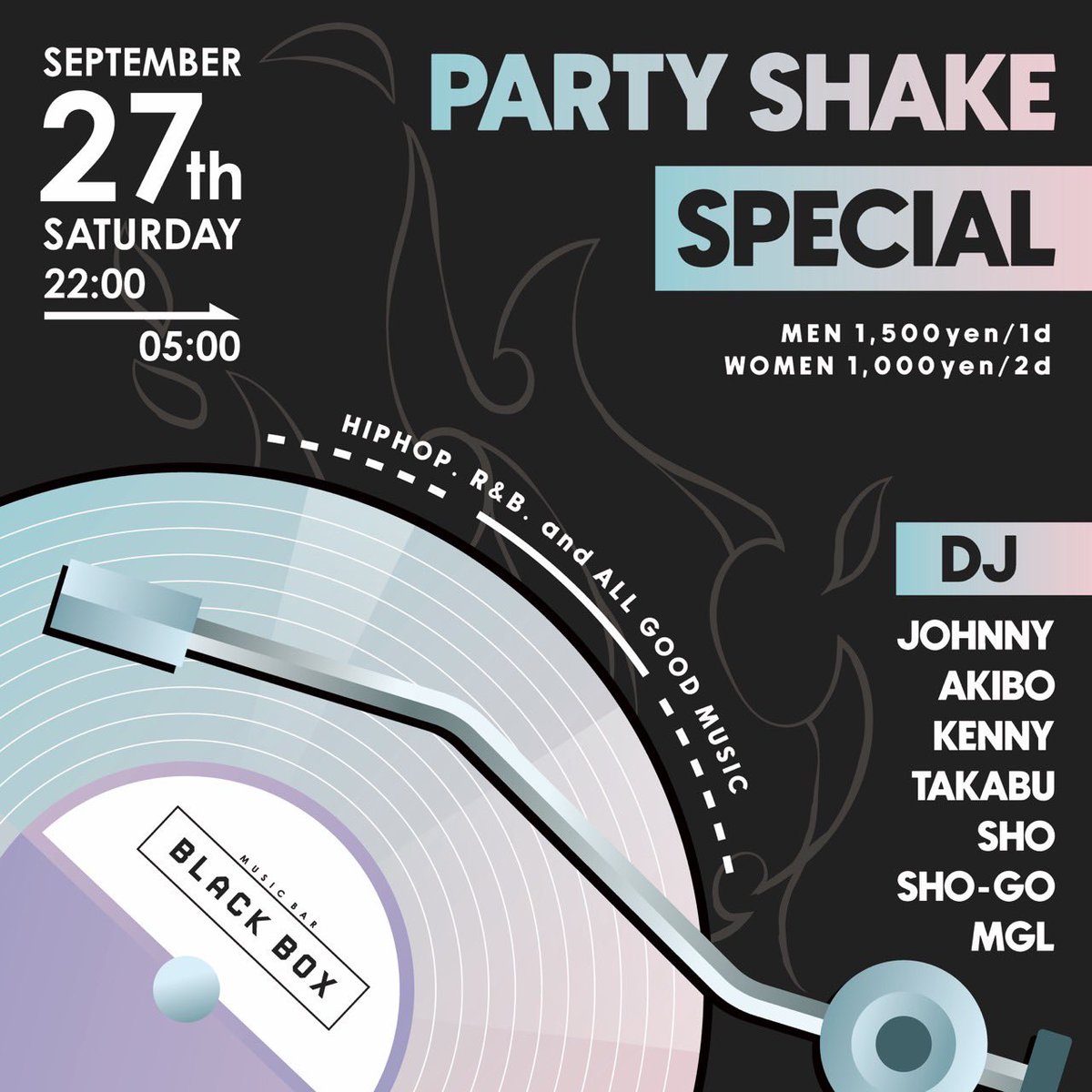 9/27(土) PARTY SHAKE SPECIAL開催‼︎

📍MUSIC BAR BLACK BOX
静岡市葵区紺屋町12-1 ドン・キホーテビル5F

世代を超えた選曲とメンバーで贈る
スペシャルなパーティー🔥🔥🔥

是非お見逃しなく✅