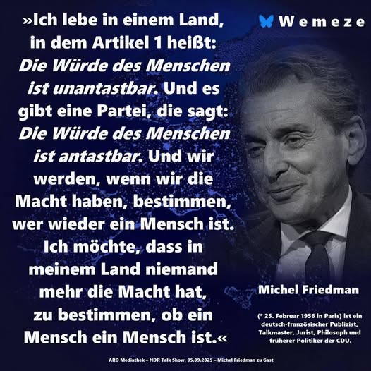 Das hat Michel Friedmann so wunderbar in Worte gefasst! Genau DAS wollen wir nicht in unserem Land!