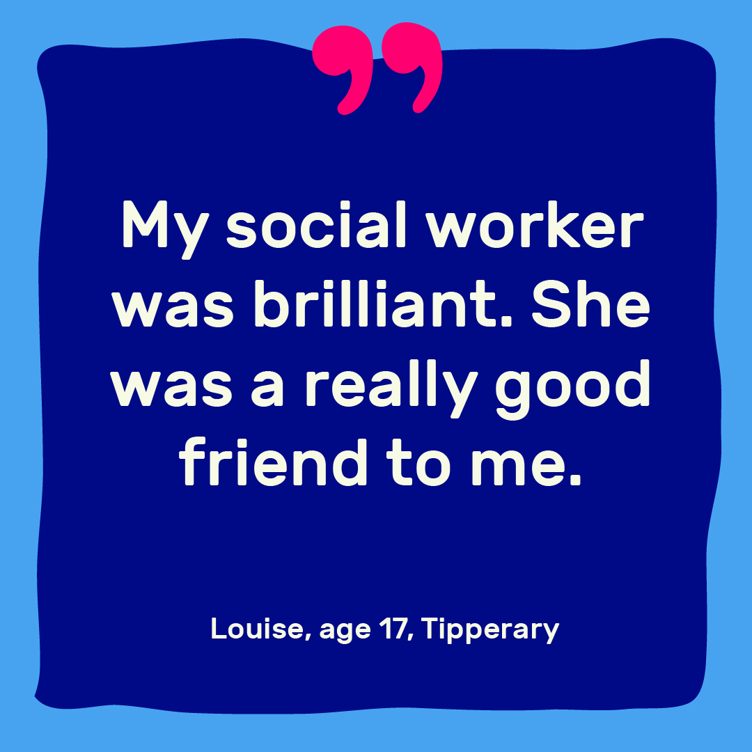 "ChangingFutures.ie shows young people who have a positive experience of being involved with Tusla – this is the best part of the website because it shows others that getting support is okay, and that help can work.” Go to changingfutures.ie for more info