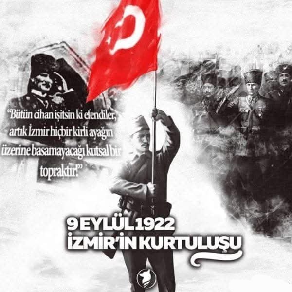 🇹🇷 Bu gün 9 Eylül..

Ne 6. Filo'ya secde eden, "Keşke Yunan galip gelseydi" diyen alçaklar ne de Ortadoğu’da sırtını ABD‘ye dayayarak kabadayılık taslayan hainler anlayabilir... 
#9EylülİzmirinKurtuluşu Kutlu olsun..
Ne Mutlu Türküm Diyene !