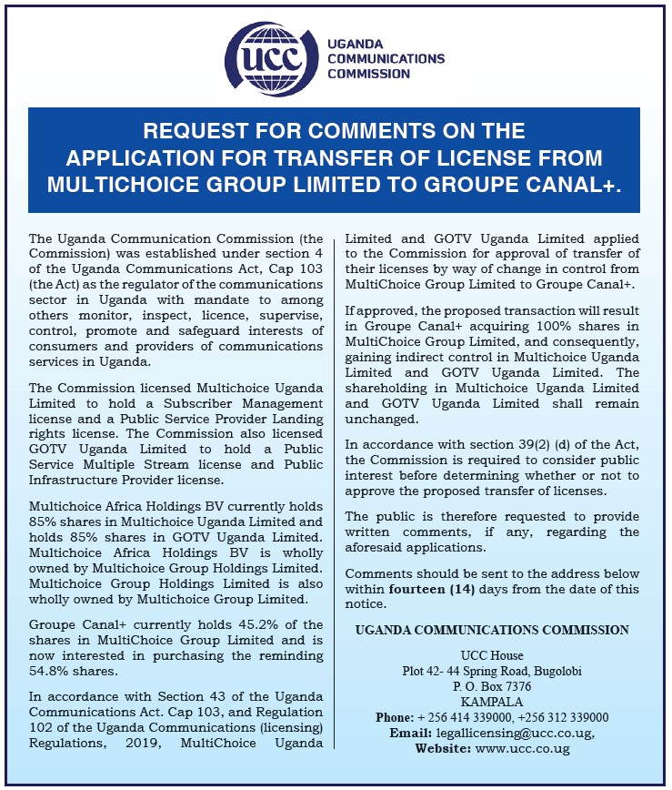 UCC_Official's tweet image. 📢PUBLIC NOTICE: 
MultiChoice Uganda Ltd &amp;amp; GOTV Uganda Ltd have applied to the Uganda Communications Commission seeking approval to transfer their licenses by way of a change in control from MultiChoice Group Limited to Groupe Canal+.
The public is invited to submit written…