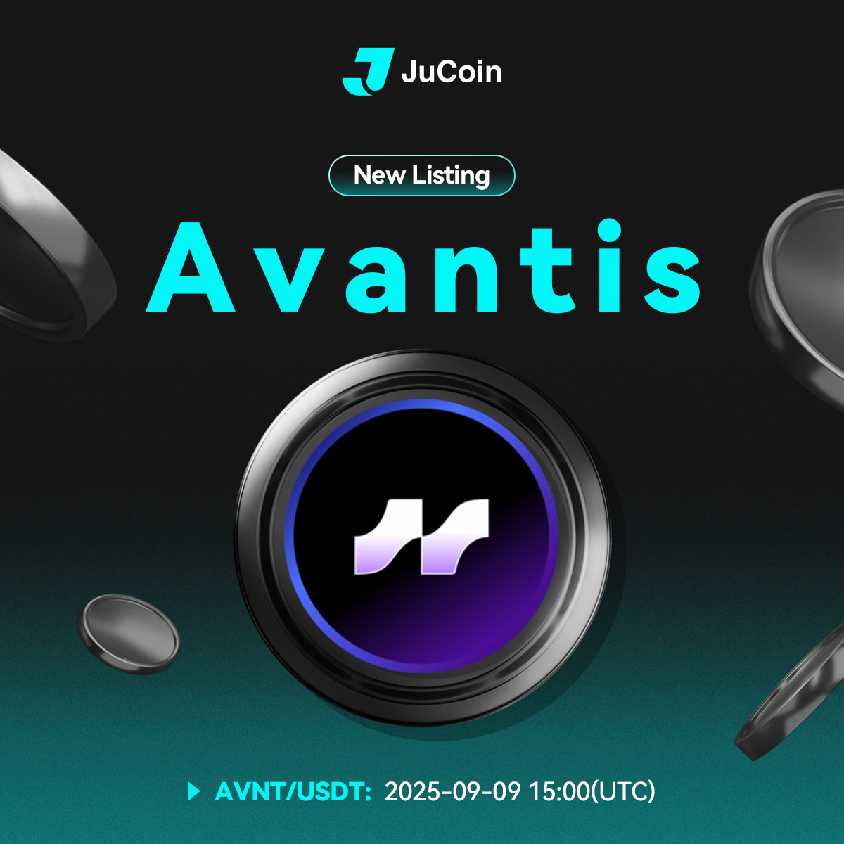 📢 New Listing <a href="/avantisfi/">Avantis</a> 

JuCoin will list the AVNT/USDT trading pair on September 9, 2025

🔷 Trading Time: September 9, 2025, 15:00 (UTC)

👉More: bit.ly/3JMMT51

#JuCoin $AVNT