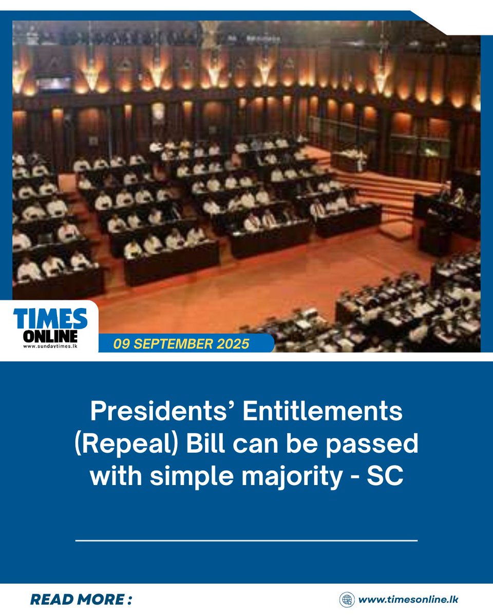 The Supreme Court has determined that no provision of the Presidents' Entitlements (Repeal) Bill are inconsistent with the Constitution. 

Read more of TimesOnline at : sundaytimes.lk/online/