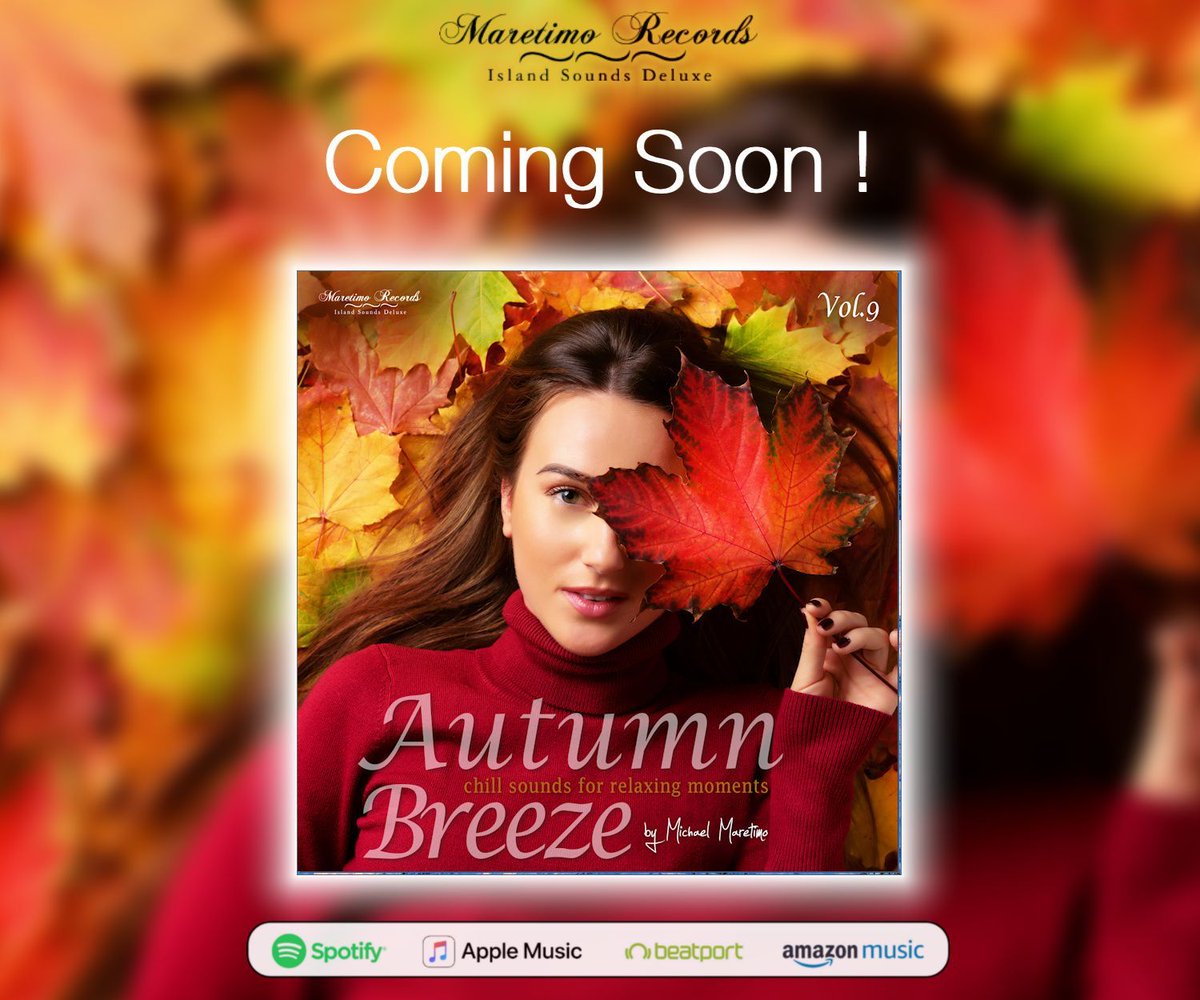 😍 Coming Soon ! "Autumn Breeze Vol.9" 🍂🍁🎶 
Free Download ✅ mrtlink.de/fb-maretimo-ra…

.

#maretimoradio #maretimochillradio #chillmusic #loungemusic #chilloutmusic #relaxingmusic #autumn #autumnbreeze #djmaretimo #maretimorecords <a href="/follower/">follower</a>
