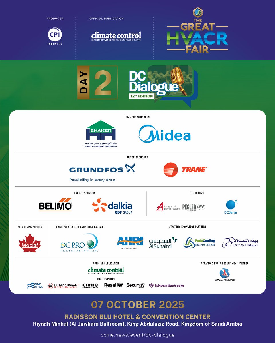 The Great HVACR Fair, Day 2: DC Dialogue (District Cooling Dialogue), Riyadh | 7 October 2025 | Sponsors, Partners and Exhibitors. Register: icont.ac/5178W

#HVAC #HVACR #IAQ #EnergyEfficiency #SaudiEvents #SaudiVision2030 #ClimateControlME #DistrictCooling