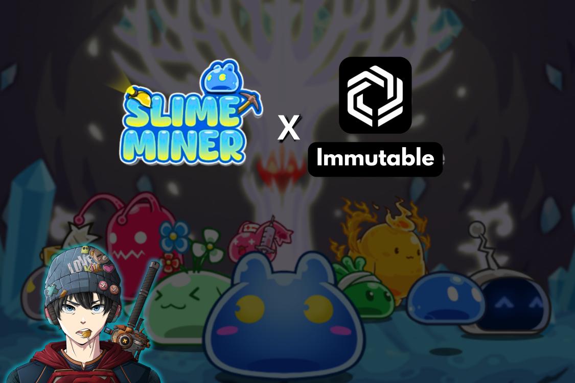 <a href="/Slime_Miner/">Slime Miner Official | Dig. Collect. Earn</a> is a Web3 idle mining RPG where you command cute but powerful slimes to dig, conquer, and dominate underground worlds.

Why the Hype on <a href="/Immutable/">Immutable</a> ?
• Fast &amp; gas-free transactions: Smooth Web3 experience with no annoying gas fees.
• Global community access: Players
