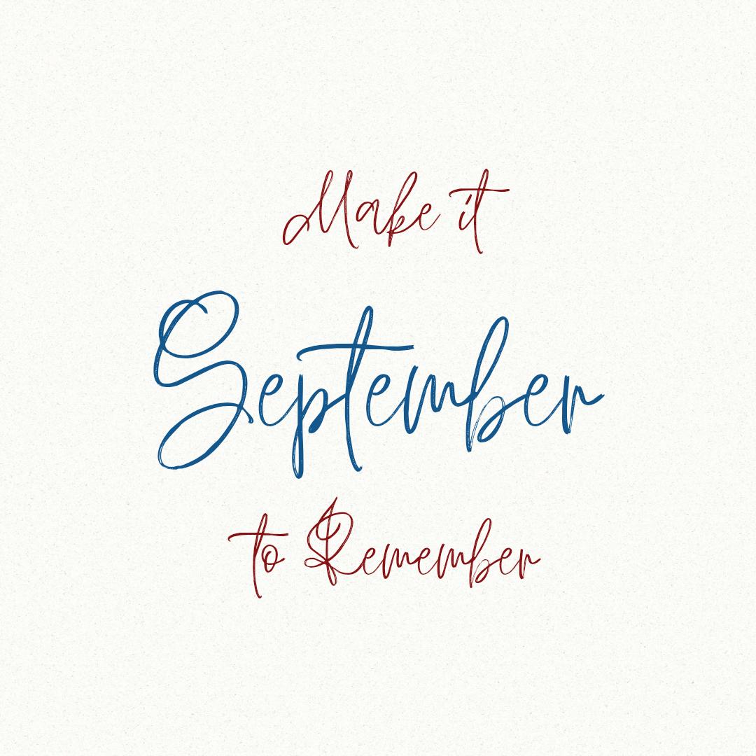 Hello September, please be Amazing. Sincerely yours.
