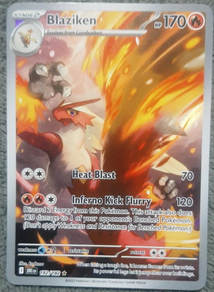 Blaziken 
 - 192 / 182 
 - illus. Kodama  
- When facing a tough foe, it looses flames from its wrists. Its powerful legs let it jump clear over buildings
<a href="/PokeTCGiveaways/">Pokemon Giveaways</a>
<a href="/PokiPair/">PokiPair Store</a>
<a href="/OaksPokeBox/">Oaks Poke Box</a>
<a href="/AwakenHunterNFT/">Awakening Hunters</a>
<a href="/Ronin_Network/">Ronin</a>
<a href="/Pokemon/">Pokémon @ Lumiose City 🥐</a>
<a href="/PokemonTCGP/">Pokémon TCG Pocket</a>