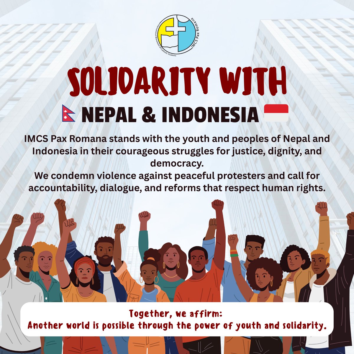 🌍✊ Solidarity with Nepal &amp; Indonesia 🇳🇵🇮🇩
We stand with the youth and peoples in their struggle for justice, dignity, and democracy.
Violence must end, reforms and dialogue must prevail.
#IMCSPaxRomana #Solidarity #YouthForJustice