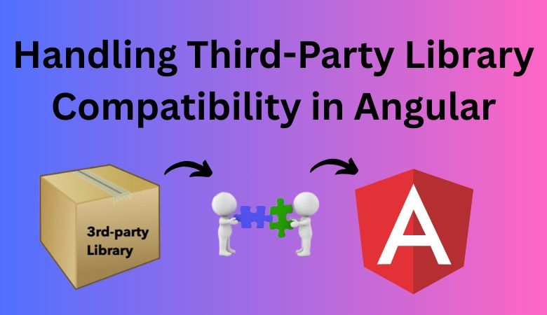 Handling Third-Party Library Compatibility in Angular
A guide to solving compatibility issues when using third-party libraries in Angular projects 

buff.ly/Mok3A27